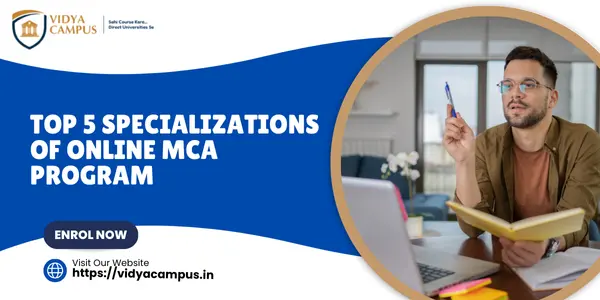 Top 5 Specializations of Online MCA Program